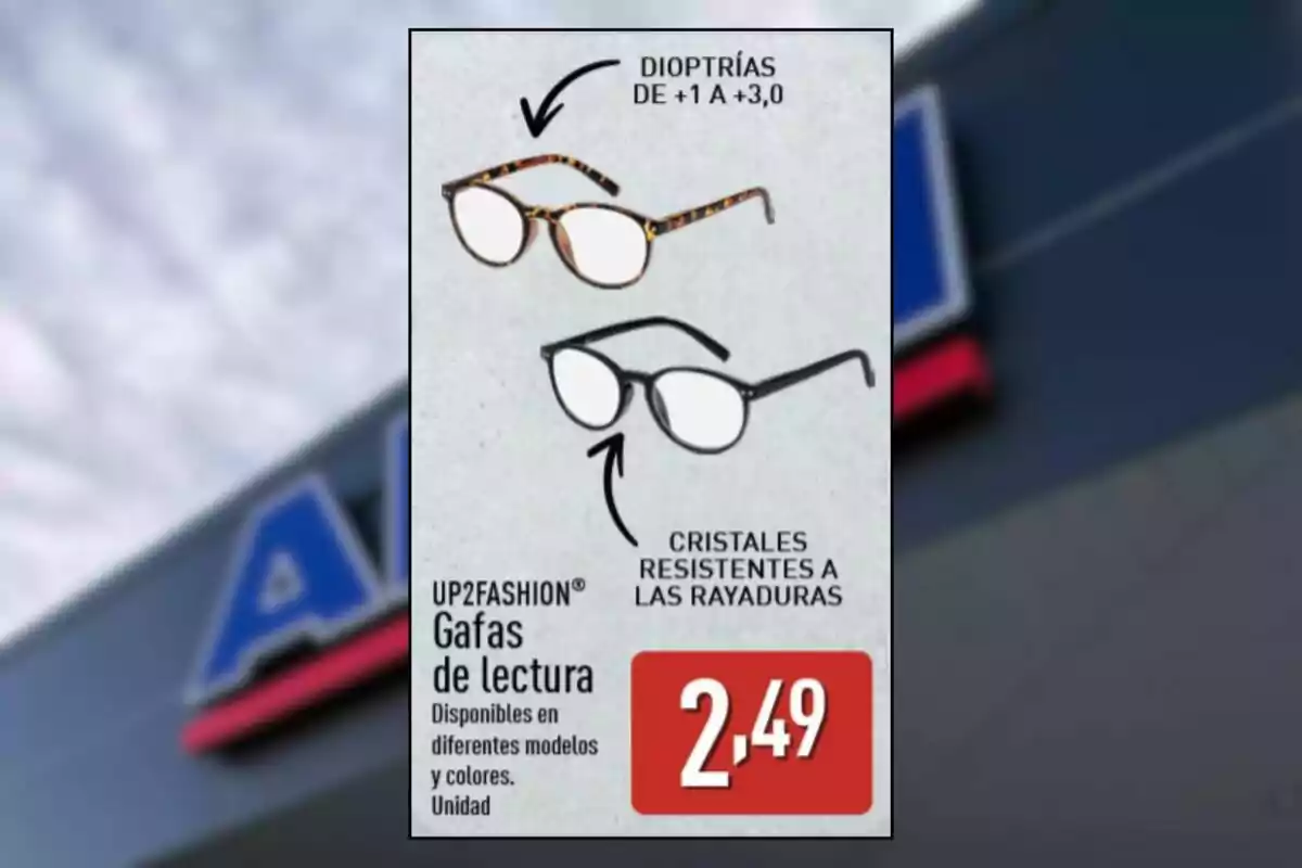 Publicidad de gafas de lectura UP2FASHION con modelos en diferentes colores, cristales resistentes a rayaduras y precio de 2,49 euros Publicidad de gafas de lectura UP2FASHION con modelos en diferentes colores, cristales resistentes a rayaduras y precio de 2,49 euros