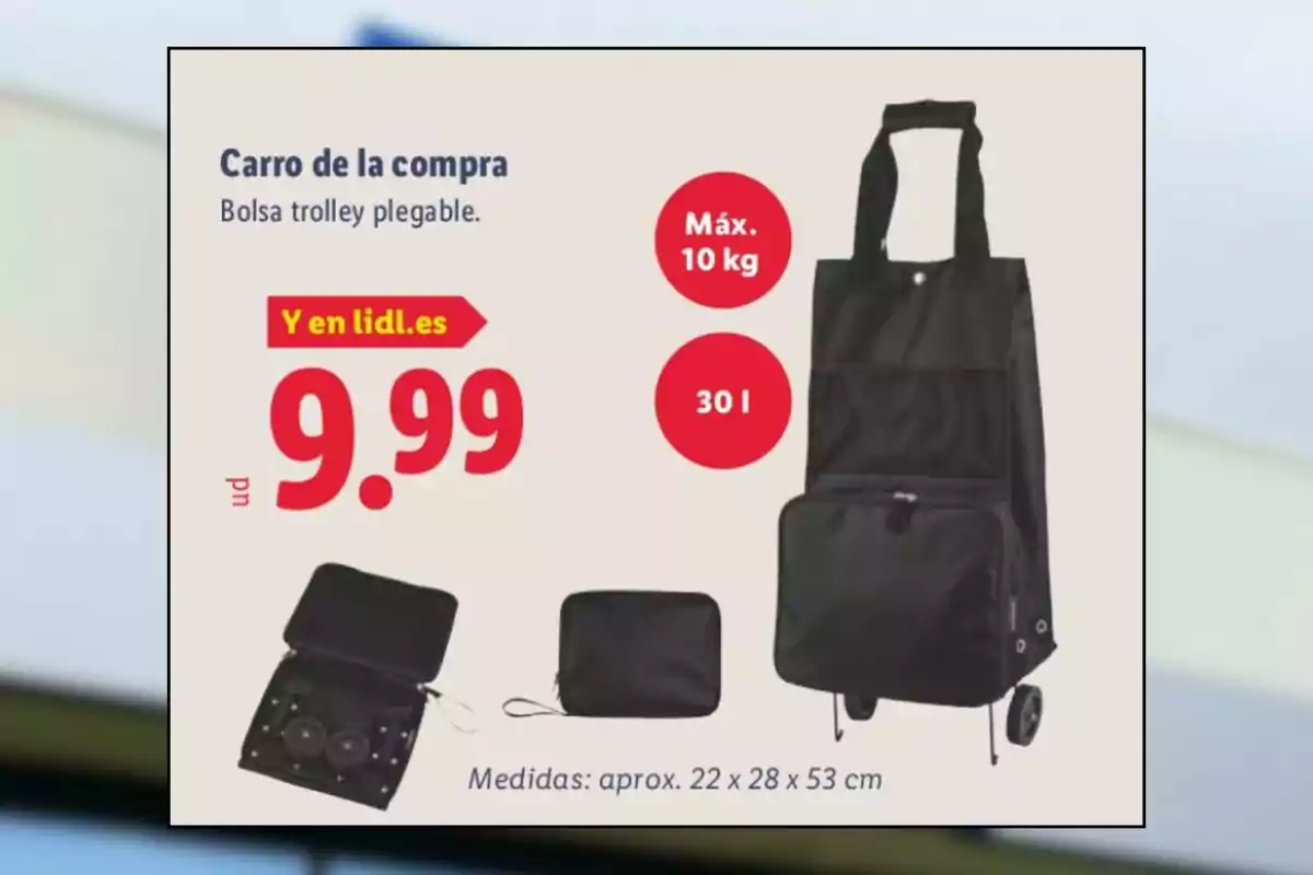 Advertisement for a black foldable shopping cart with wheels, 30-liter capacity and a maximum weight of 10 kg, priced at 9.99 euros, available at lidl.es, includes images of the cart open and folded next to the approximate measurements 22 x 28 x 53 cm. Advertisement for a black foldable shopping cart with wheels, 30-liter capacity and a maximum weight of 10 kg, priced at 9.99 euros, available at lidl.es, includes images of the cart open and folded next to the approximate measurements 22 x 28 x 53 cm.