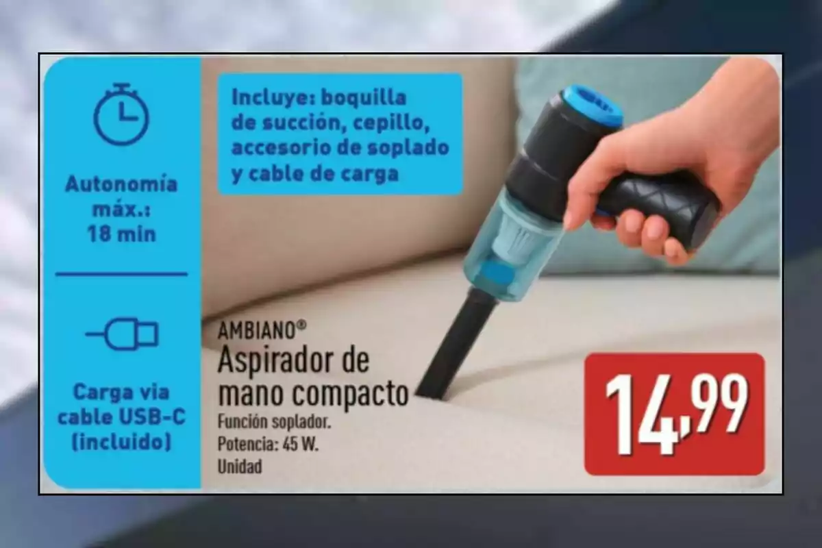 Persona usando un aspirador de mano compacto Ambiano sobre una superficie clara, con información destacada sobre su autonomía de 18 minutos, carga por USB-C, accesorios incluidos y precio de 14,99 euros. Persona usando un aspirador de mano compacto Ambiano sobre una superficie clara, con información destacada sobre su autonomía de 18 minutos, carga por USB-C, accesorios incluidos y precio de 14,99 euros.
