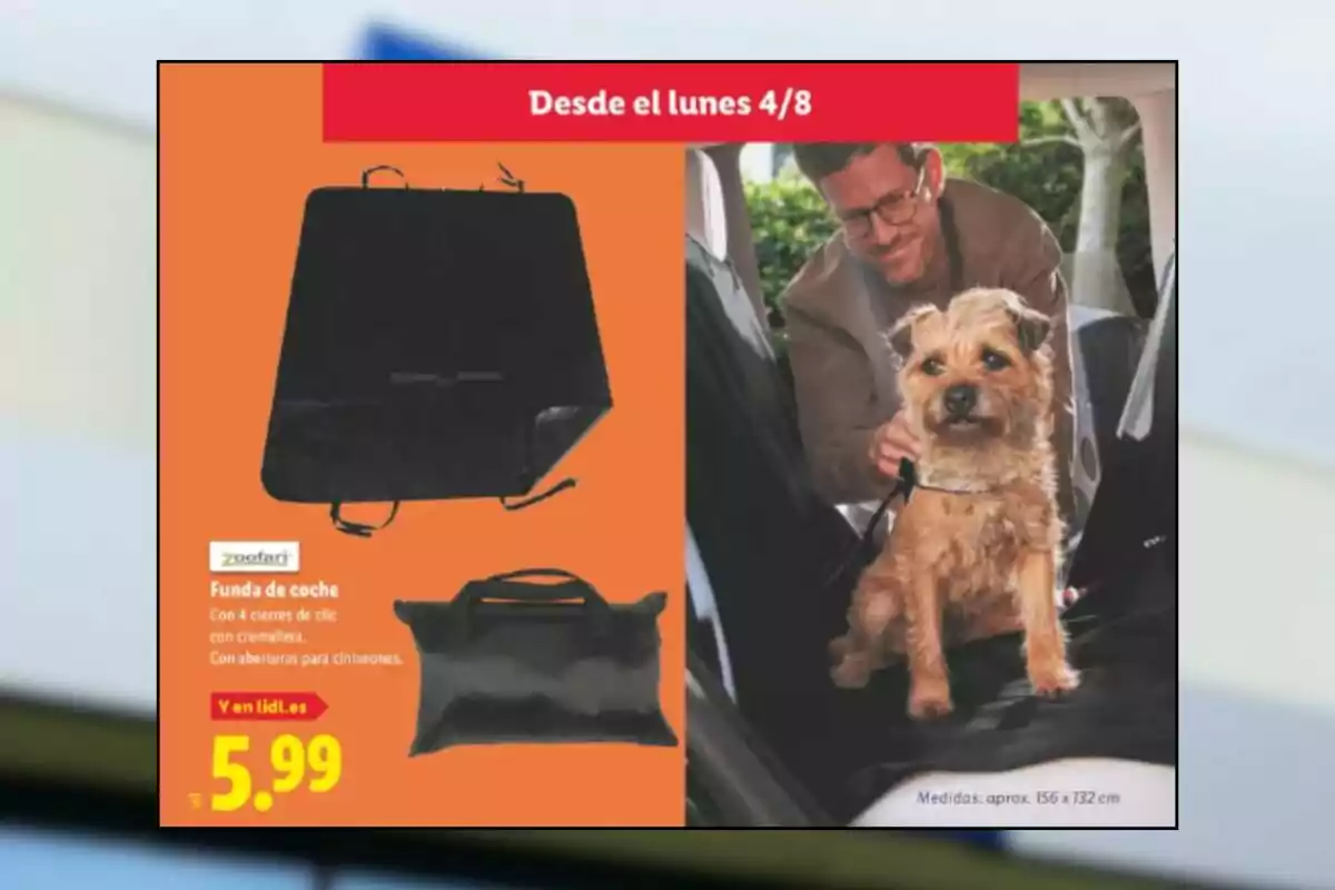 Publicidad de una funda de coche negra para proteger los asientos traseros, mostrando a un hombre con gafas y un perro pequeño sentado sobre la funda dentro de un automóvil, con precio de 5.99 euros y disponible a partir del lunes 4 de agosto Publicidad de una funda de coche negra para proteger los asientos traseros, mostrando a un hombre con gafas y un perro pequeño sentado sobre la funda dentro de un automóvil, con precio de 5.99 euros y disponible a partir del lunes 4 de agosto