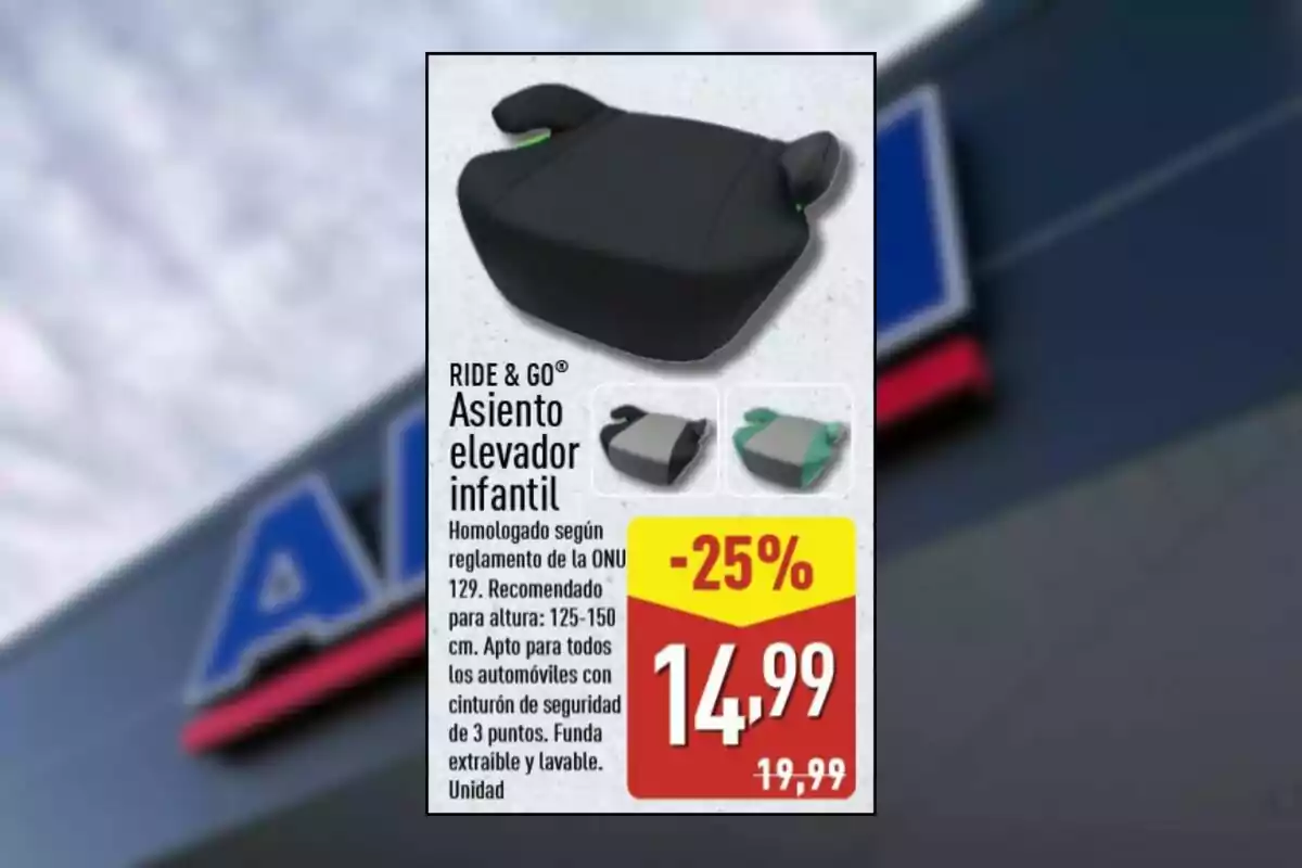 Publicidad de un asiento elevador infantil negro con detalles verdes de la marca Ride & Go con descuento del 25 por ciento y precio rebajado a 14,99 euros antes 19,99 euros recomendado para niños de 125 a 150 cm de altura y compatible con cinturón de seguridad de 3 puntos funda extraíble y lavable
