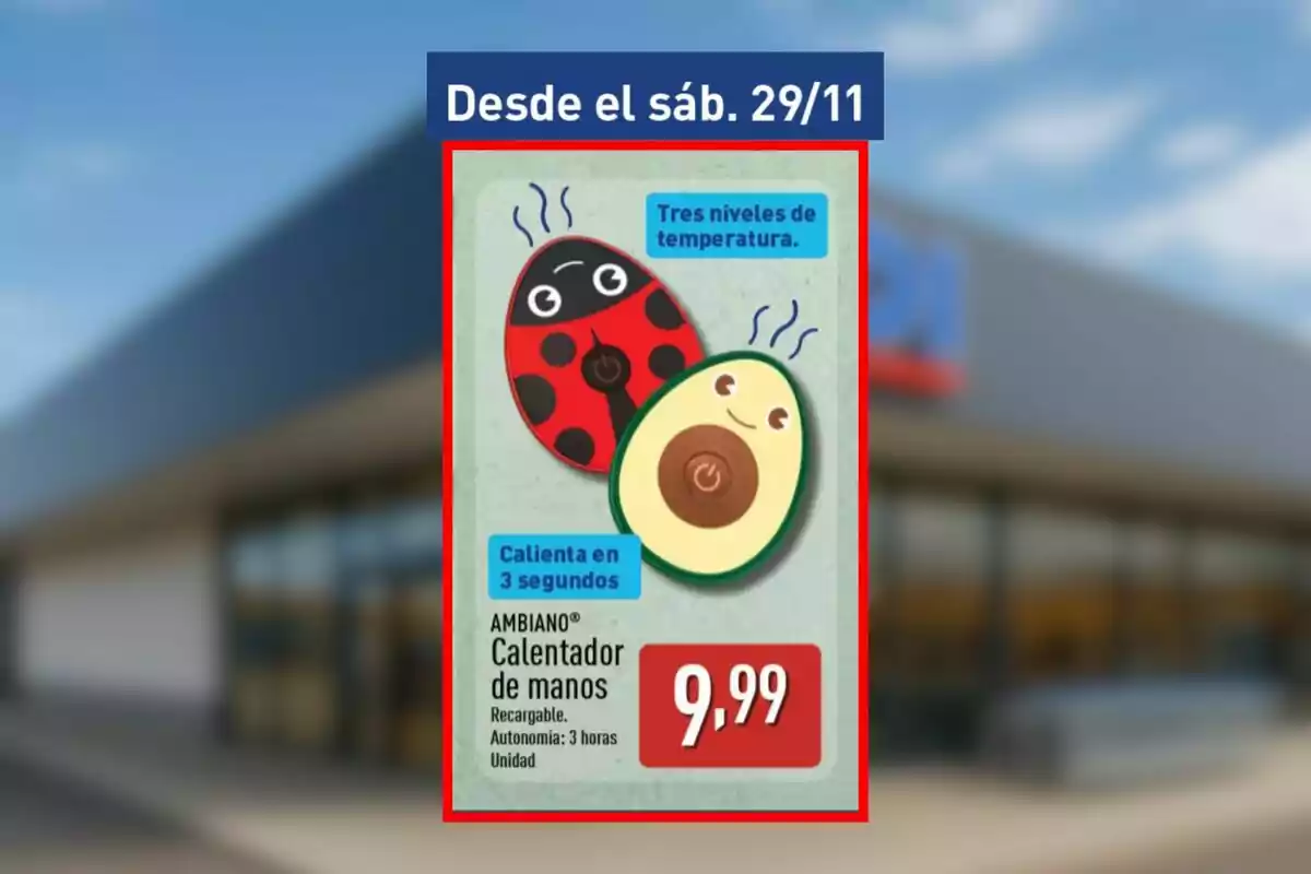 Fullet d’Aldi en què apareix un escalfador de mans recarregable amb forma de marieta i alvocat disponible des de dissabte 29 de novembre per 9,99 euros amb tres nivells de temperatura i una autonomia de tres hores. Fullet d’Aldi en què apareix un escalfador de mans recarregable amb forma de marieta i alvocat disponible des de dissabte 29 de novembre per 9,99 euros amb tres nivells de temperatura i una autonomia de tres hores.