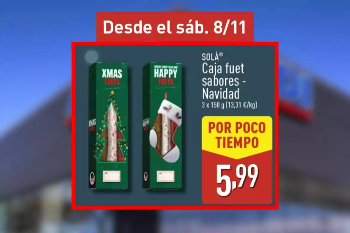 Oferta de cajas de fuet con motivos navideños a 5,99 euros disponible desde el sábado, 8 de noviembre, por tiempo limitado en Aldi.