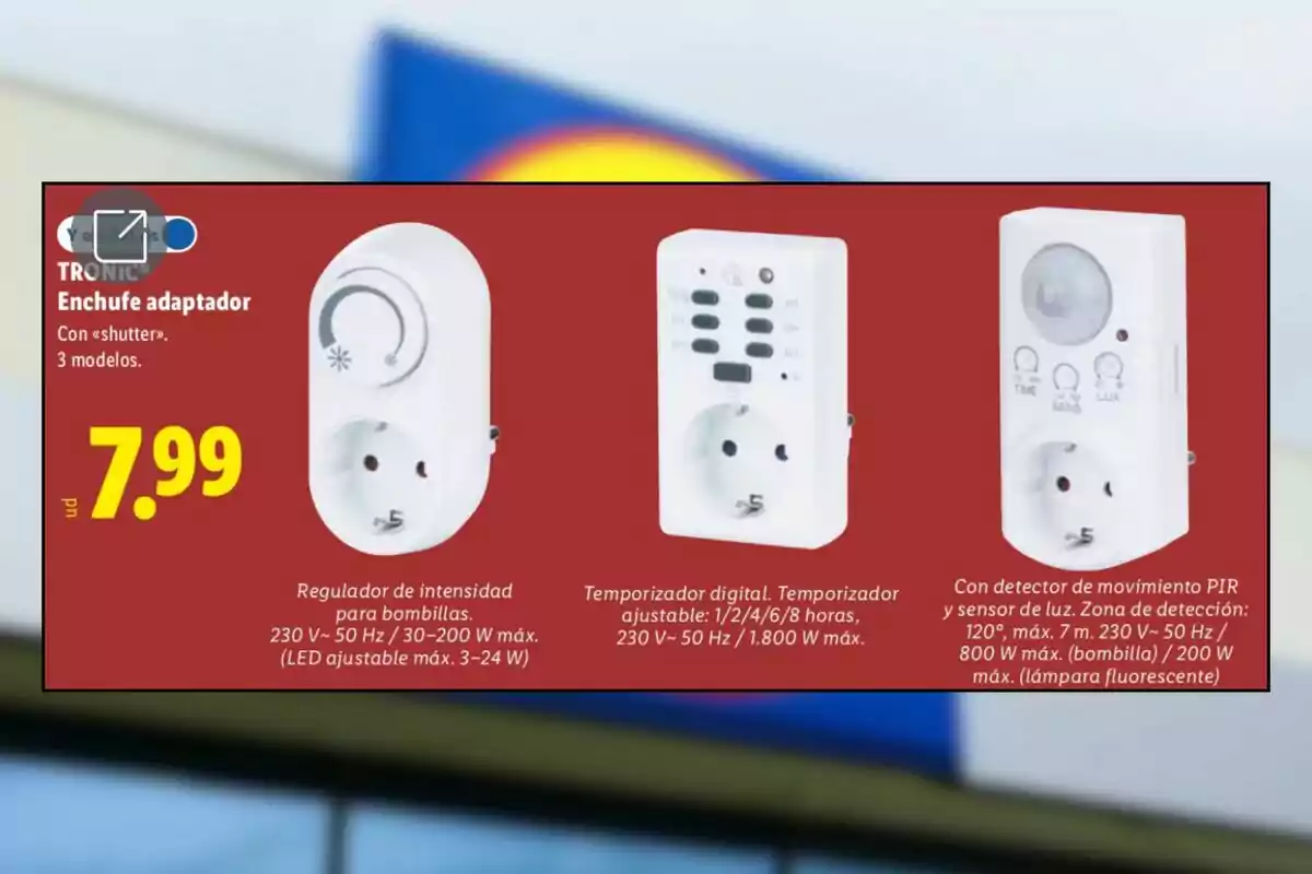 Oferta d’endolls adaptadors TRONIC en tres models diferents amb regulador d’intensitat, temporitzador digital i detector de moviment, preu de 7,99 euros per unitat sobre fons vermell i el logotip d’una botiga desenfocat al fons. Oferta d’endolls adaptadors TRONIC en tres models diferents amb regulador d’intensitat, temporitzador digital i detector de moviment, preu de 7,99 euros per unitat sobre fons vermell i el logotip d’una botiga desenfocat al fons.