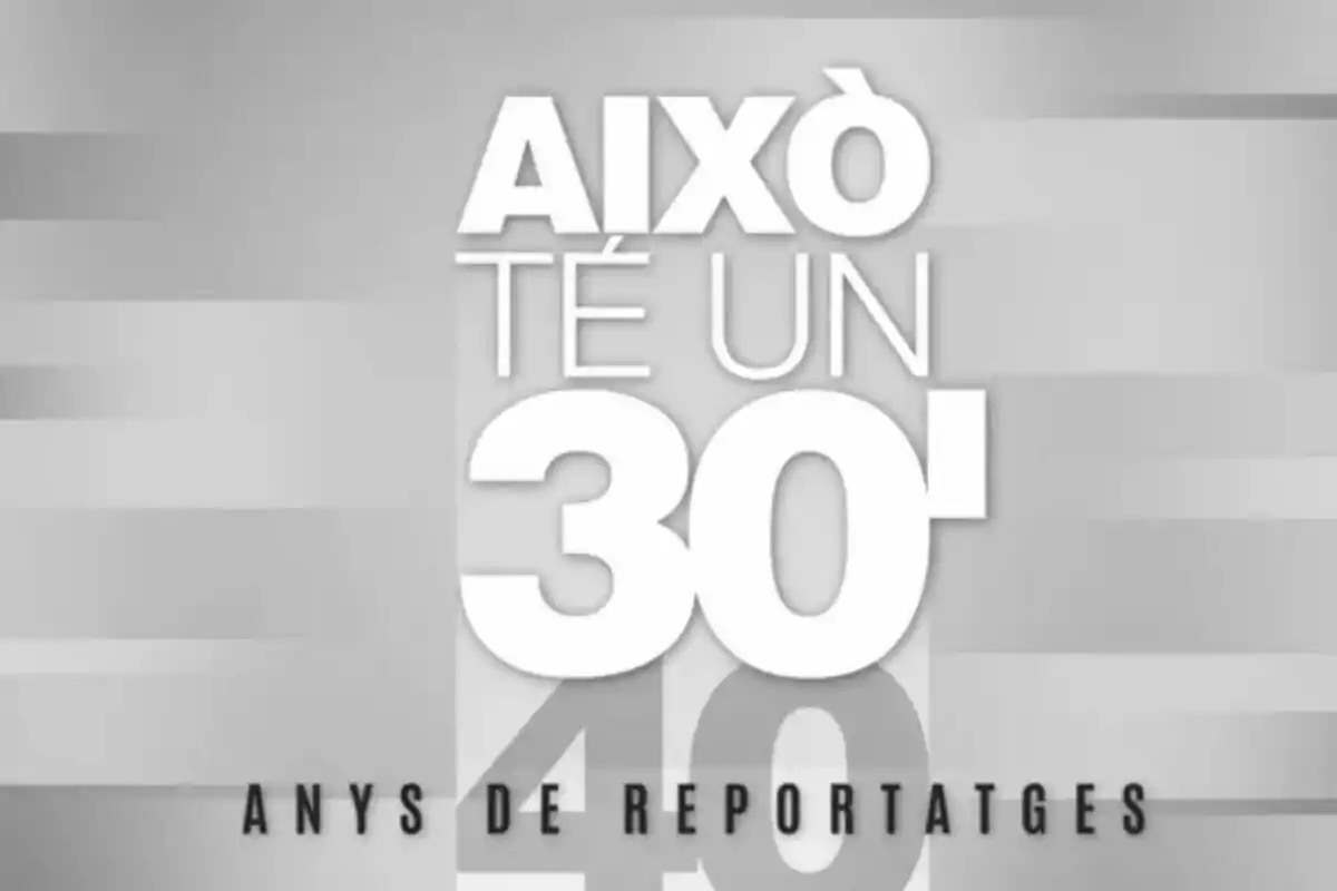 Text en català que diu “Això té un 30 anys de reportatges” sobre un fons gris.