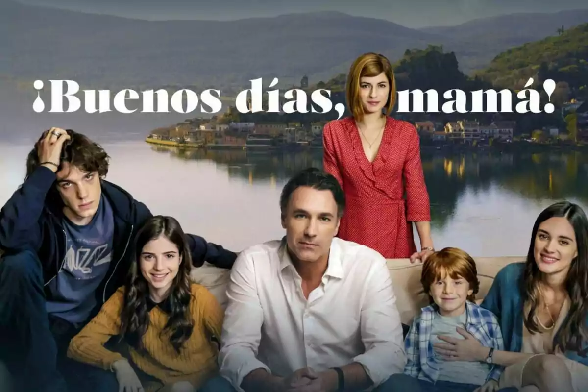 Cartel de ¡Buenos días, Mamá! con la familia posando frente a un paisaje con un lago y montañas