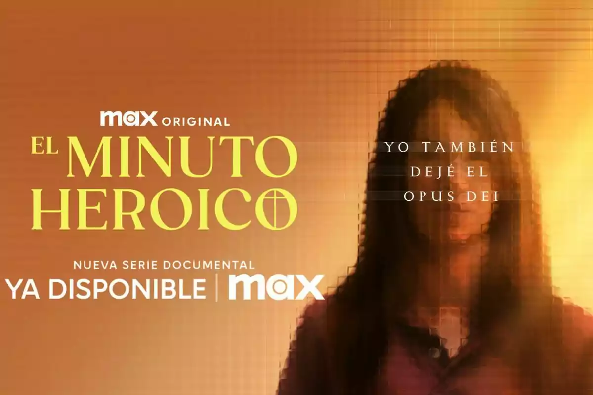 Cartell promocional de la sèrie documental "El Minut Heroic" de Max Original, amb el text "Jo també vaig deixar l'Opus Dei" i la indicació que ja està disponible a la plataforma Max.