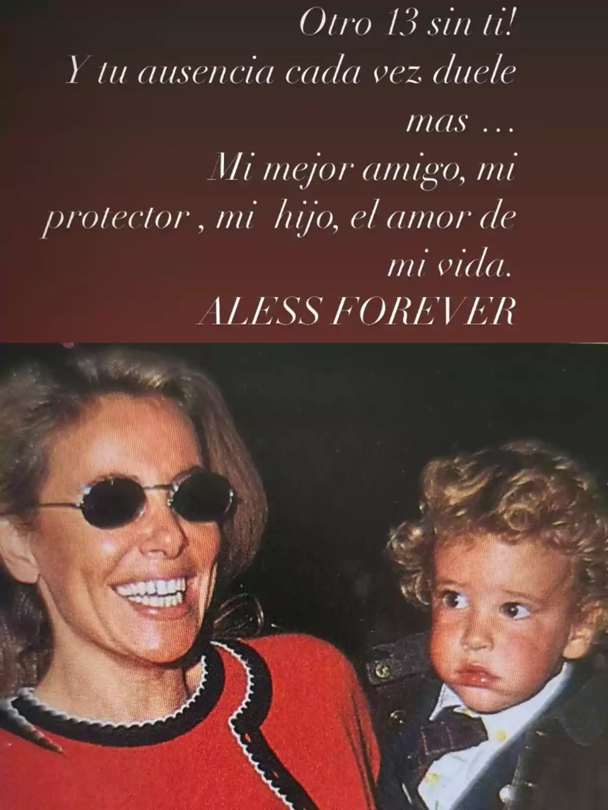 Ana Obregón smiling with sunglasses and Aless Lequio with a serious expression, joined by an emotional text about the absence of a loved one. Ana Obregón smiling with sunglasses and Aless Lequio with a serious expression, joined by an emotional text about the absence of a loved one.