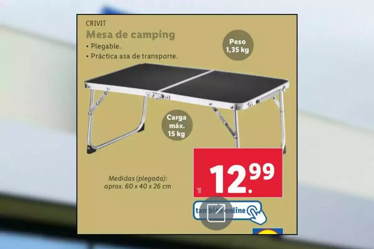 Taula de càmping plegable amb nansa de transport, pes de 1,35 kg, càrrega màxima de 15 kg, mesures plegada d'aproximadament 60 x 40 x 26 cm, preu de 12,99. Taula de càmping plegable amb nansa de transport, pes de 1,35 kg, càrrega màxima de 15 kg, mesures plegada d'aproximadament 60 x 40 x 26 cm, preu de 12,99.