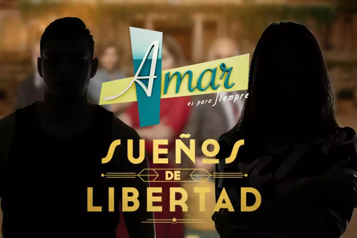 Dues siluetes en primer pla amb el text "Amar es para siempre" i "Sueños de Libertad" sobre un fons desenfocat.